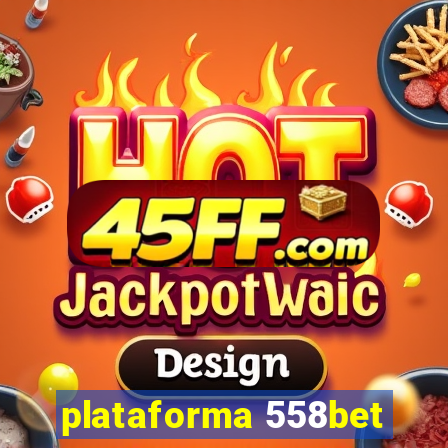 plataforma 558bet